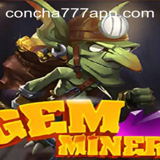 GemMiner: Descubra o Fascinante Mundo das Pedras Preciosas com Concha777