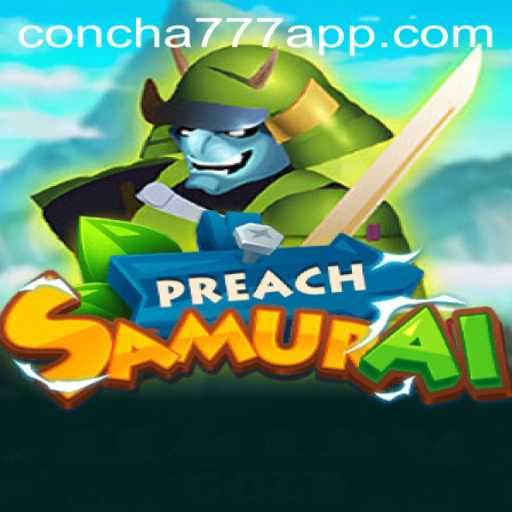 PreachSamurai: Mergulhe no Universo Estratégico com Concha777